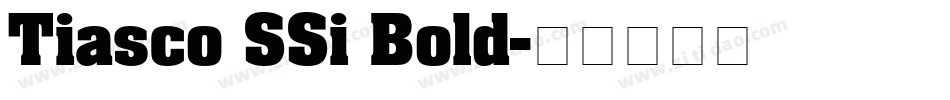 Tiasco SSi Bold字体转换